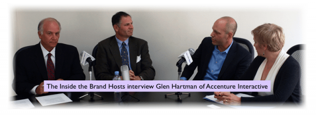 Inside the Brand Syndicated Radio Show - hosts interview Glen Hartman of Accenture Interactive